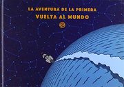 La Aventura de la Primera Vuelta al Mundo