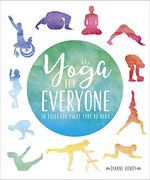 Yoga for Everyone: 50 Poses for Every Type of Body 