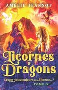 Croyez-vous toujours aux Licornes ? Tome 3: Saga Licornes & Dragons (en Francés)