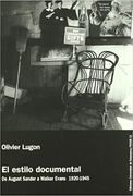 El estilo documental. De August Sander a Walker Evans 1920-1945 (in Spanish)