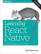 Learning React Native: Building Native Mobile Apps With Javascript (en Inglés)