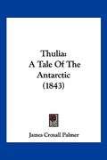 thulia: a tale of the antarctic (1843) (en Inglés)