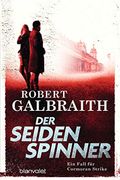 Der Seidenspinner: Roman (Cormoran Strike-Fälle, Band 2) (in German)