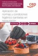 (Uf0053) Manual Aplicacion de Normas y Condiciones Higienico-Sanitarias en Restauracion. Certificados de            Profesionalidad. Operaciones Basicas de Pasteleria (Hotr0109)