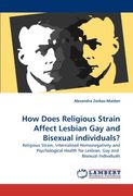 how does religious strain affect lesbian gay and bisexual individuals? (en Inglés)