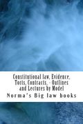 Constitutional law, Evidence, Torts, Contracts, - Outlines and Lectures by Model: Written by 6-time model bar exam essay writers (en Inglés)