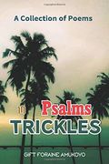 Psalms in Trickles 