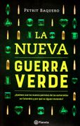 La Nueva Guerra Verde - Petrit Baquero - Planeta