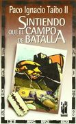 Sintiendo Que El Campo De Batalla (spanish Edition)