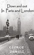 Down and out in Paris and London (en Inglés)