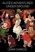 alice's adventures under ground