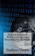 Disadvantaged Populations And Technology In Music (en Inglés)