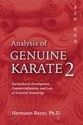 Analysis of Genuine Karate 2: Sociocultural Development, Commercialization, and Loss of Essential Knowledge (Martial Science)