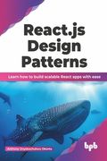 React.js Design Patterns: Learn how to build scalable React apps with ease (English Edition) (en Inglés)