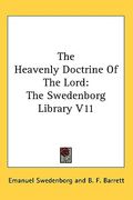 the heavenly doctrine of the lord: the swedenborg library v11 (en Inglés)