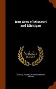 Iron Ores of Missouri and Michigan (en Inglés)