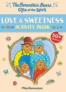 Berenstain Bears Gifts of the Spirit Love & Sweetness Activity Book (Berenstain Bears) (Berenstain Bears Gifts of the Spirit Activity Books) (en Inglés)