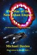 The Star of the new Yshan Empire: The Third Book in the Yshan Kings Trilogy