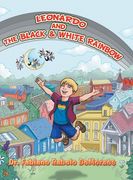 Leonardo and the Black & White Rainbow (en Inglés)