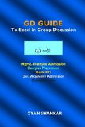 GD Guide: To Excel in Group Discussion (en Inglés)