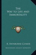 the way to life and immortality (en Inglés)