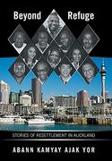 Beyond Refuge: Stories of Resettlement in Auckland 