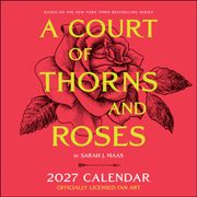 A Court of Thorns and Roses Officially Licensed Fan Art 2027 Wall Calendar (en Inglés)