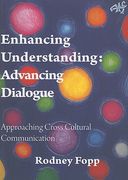 Enhancing Understanding, Advancing Dialogue: Approaching Cross Cultural Communication (en Inglés)