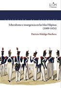 Liberalismo e Insurgencia en las Islas Filipinas (1809-1824) (in Spanish)