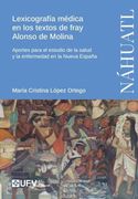 Lexicografía Médica en los Textos de Fray Alonso de Molina