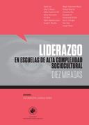Liderazgo en Escuelas de Alta Complejidad Sociocultural
