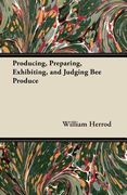 producing, preparing, exhibiting, and judging bee produce (en Inglés)