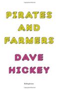 Pirates and Farmers: Essays on the Frontiers of Art: Dave Hickey