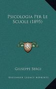 Psicologia Per Le Scuole (1895) (en Italiano)