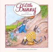 Little Bunny and the Jewels in the Cellar (Little Bunny Series)