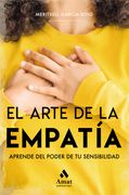 El Arte de la Empatía: Aprende del Poder de tu Sensibilidad