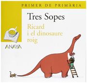 Blister  " Ricard i el dinosaure roig "   1º Primaria (C. Valenciana) (Libros Infantiles - Plan Lector - Tres Sopes (C. Valenciana))