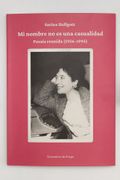 Mi nombre no es una casualidad. Poesía reunida (1956-1995)