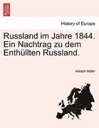 russland im jahre 1844. ein nachtrag zu dem enth llten russland.