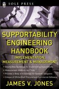 Supportability Engineering Handbook: Implementation, Measurement and Management (en Inglés)