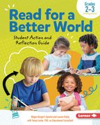 Read for a Better World (Tm) Student Action and Reflection Guide Grades 2-3 (en Inglés)