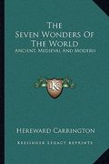 the seven wonders of the world: ancient, medieval and modern (en Inglés)