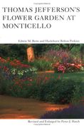 Thomas Jefferson's Flower Garden at Monticello, 3rd ed (en Inglés)