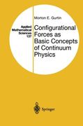 Configurational Forces as Basic Concepts of Continuum Physics (Applied Mathematical Sciences)
