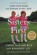 Sisters First: Stories From our Wild and Wonderful Life 
