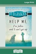 Help Me, I've Fallen And I Can't Get Up (16pt Large Print Edition) (en Inglés)