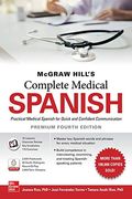 Mcgraw Hill'S Complete Medical Spanish, Premium Fourth Edition (Ntc Foreign Language) (en Inglés)