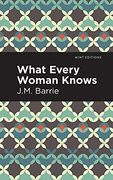 What Every Woman Knows (Mint Editions) (en Inglés)