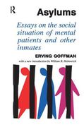 Asylums: Essays on the Social Situation of Mental Patients and Other Inmates (en Anglais)