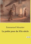 La petite peur du XXe siècle (in French)